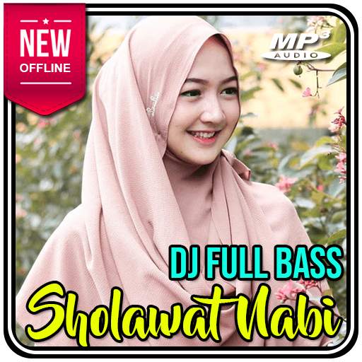 DJ Sholawat Nabi Terbaru Full Bass Offline