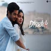 Dhadak Movie Songs Lyrics - 2018 on 9Apps