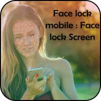 Face Lock Mobile and Face Lock Screen