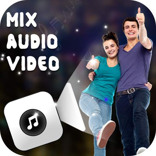 Audio Video Mixer - Add Audio to Video