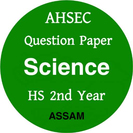 AHSEC/HS Science Question Paper Download 2012-2020