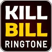 Kill Bill Ringtones free on 9Apps