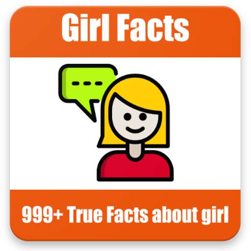Girl Facts - Facts about Girl and Women Guide