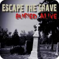 Escape The Grave: Buried Alive