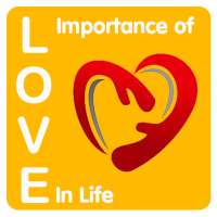 Importance Of Love In Life. on 9Apps