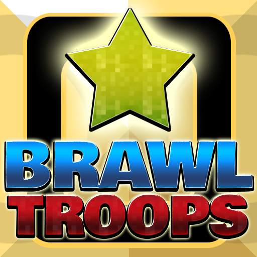 Brawl Troops