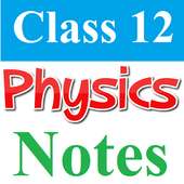 Class 12 Physics Notes on 9Apps