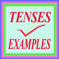 Tenses Examples for Grammar an