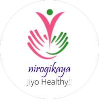 Nirogikaya - Jiyo Healthy!!