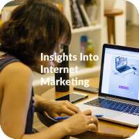 Insights Into Internet Marketing
