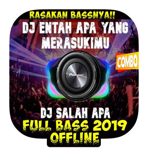 DJ Entah Apa Yang Merasukimu Full BASS Offline