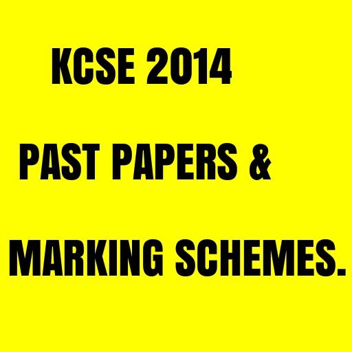 KCSE 2014 ALL PAST PAPERS, QUESTIONS   ANSWERS.