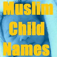 Muslim Child  Names (A-Z)