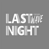 Last Night Wave