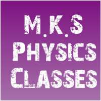 MKS Physics Classes on 9Apps