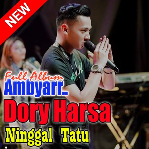 Dory Harsa Ninggal Tatu Full Album Ambyar Terbaru