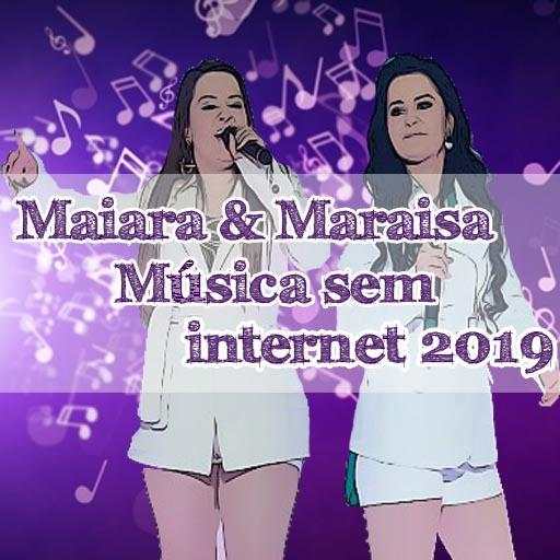 Maiara & Maraisa Música sem internet