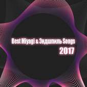 Best MiyaGi & Эндшпиль Songs 2017 on 9Apps