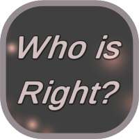 Who Is Right? on 9Apps