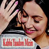 Kabhi Yaadon Mein Songs on 9Apps