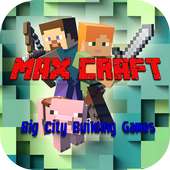 MaxCraft: Big City Building Games