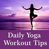 Daily Yoga Workout Tips For Daily Yoga Fitness on 9Apps