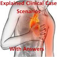 Explained Clinical Case Scenarios With Answers