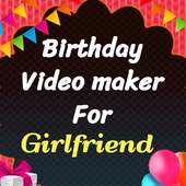 Happy birthday video maker for Girlfriend