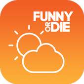 Funny Or Die Weather on 9Apps