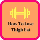 How To Lose Thigh Fat