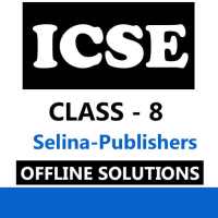 ICSE Class 8 Solution Selina OFFLINE on 9Apps