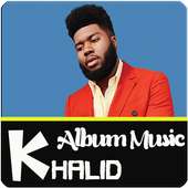 Khalid Album Music on 9Apps