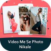 Video Me Se Photo Nikalna on 9Apps
