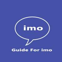 Guide for imo Video Call & Chat