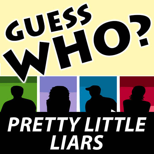 Pretty Little Liars - Guess Who?