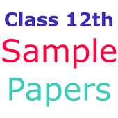 All subjects Class 12th Sample papers Download