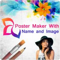 Poster Maker With Name & Image on 9Apps