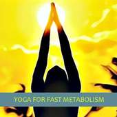 Yoga For Fast Metabolism