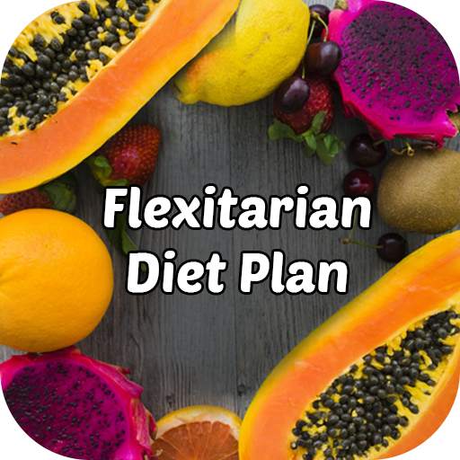 Flexitarian Diet Plan