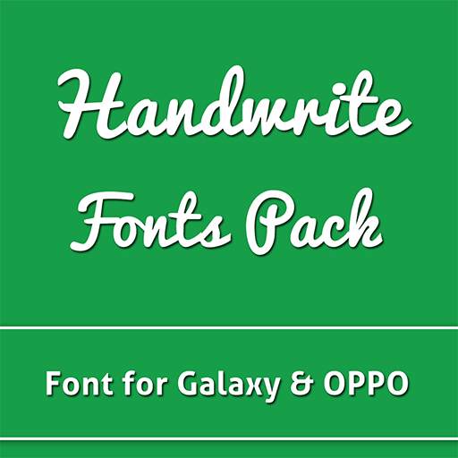 Handwrite Fonts Pack for Galaxy & Oppo Phone