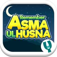 Remember Asma' Ul Husna on 9Apps