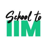 School to IIM