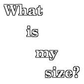 What's my size?