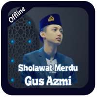 Sholawat Gus Azmi Offline & Syubbanul Muslimin on 9Apps