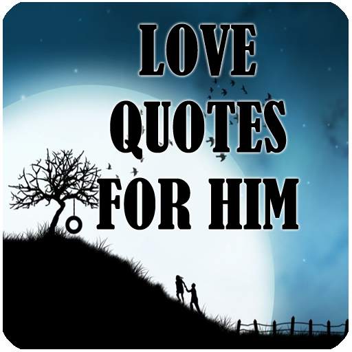 Love quotes for HIM