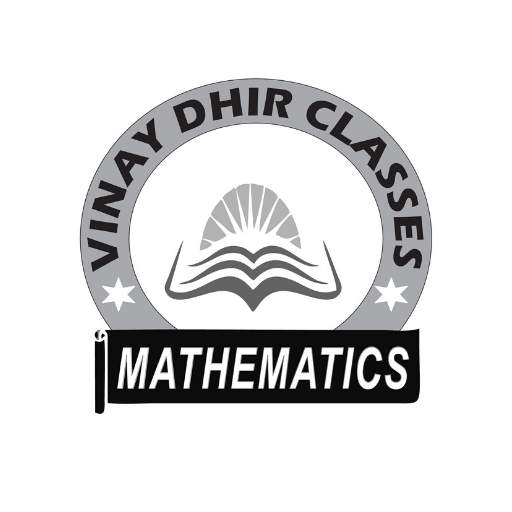 VINAY DHIR MATHS CLASSES