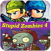 Stupid Zombies 4-Shoot For Alive