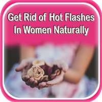 Get Rid of Hot Flashes In Women Naturally on 9Apps