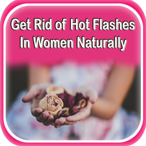 Get Rid of Hot Flashes In Women Naturally