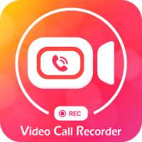 Video Call Recorder -Auto Call Recorder